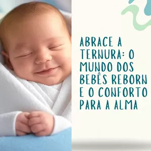 Imagem de capa para o Ebook Abrace a Ternura: O Mundo dos Bebês Reborn e o Conforto para a Alma