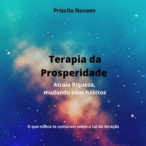 Imagem de capa para o Ebook Terapia da Prosperidade - Atraia Riqueza mudando seus habitos