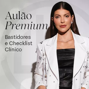 Imagem de capa para o Curso online Aulão Premium: Bastidores e Checklist Clínico
