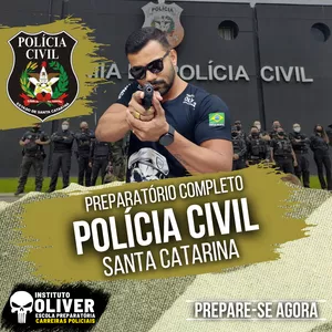 👮‍♂️Preparatório Completo POLÍCIA CIVIL de Santa Catarina 👮‍♂️ PC-SC - Instituto Óliver