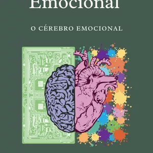 Imagem de capa para o Ebook INTELIGÊNCIA EMOCIONAL  O Cérebro Emocional