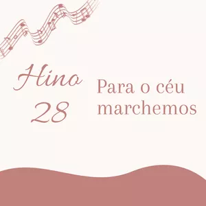Imagem de capa para o Ebook Hino 28 CCB - Para o céu marchemos 