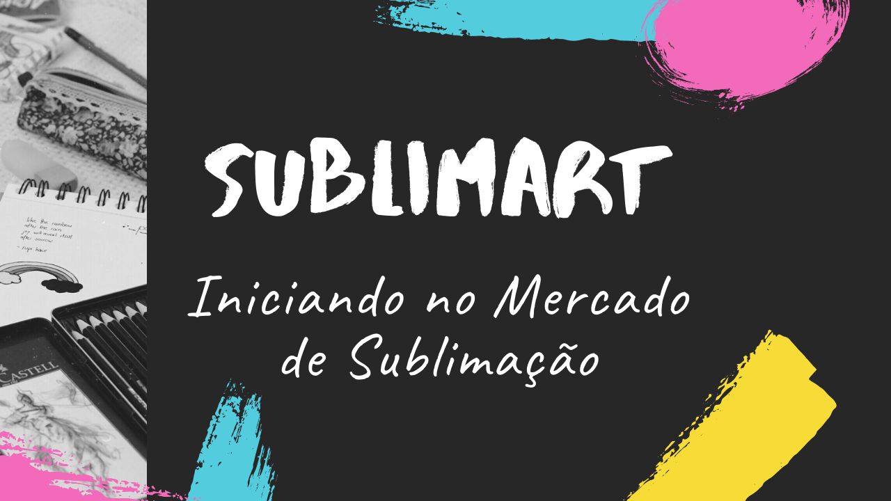 Imagem do curso SublimArt - Monte Seu Próprio Negócio