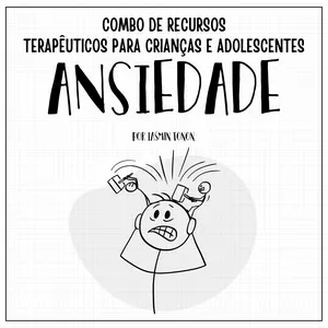 Imagem de Combo de Recursos Terapêuticos sobre Ansiedade para Crianças e Adolescentes (PDF) criado por Iasmin Teixeira Fernandes Tonon na hotmart