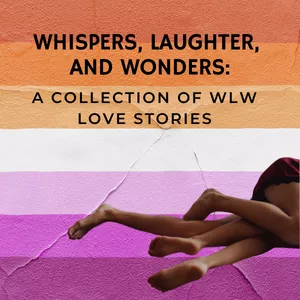Cover image for Ebook Whispers, Laughter, and Wonders:A Collection of WLW Love Stories
