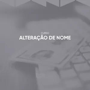 Imagem de capa para o Curso online ALTERAÇÃO NO NOME