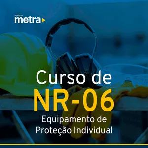 Curso Curso de NR 06 - EPI (Equipamento de Proteção Individual)
