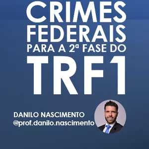 Imagem de capa para o Curso online Crimes Federais para a 2ª Fase do TRF1