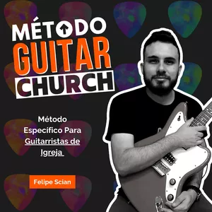 Imagem de capa para o Curso online Método Guitar Church (Guitarra na Igreja)