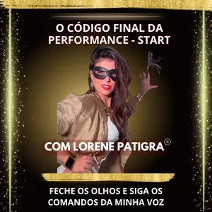 Imagem do curso Código Final da Performance Start com Lorene Patigra® @eusoulorenepatigra / instagram verificado