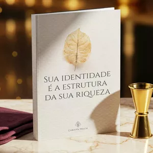 Imagem de capa para o Ebook SUA IDENTIDADE É A ESTRUTURA DA SUA RIQUEZA