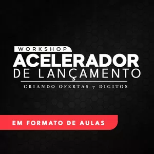 Imagem de capa para o Curso online Gravação do Workshop Acelerador de Lançamento