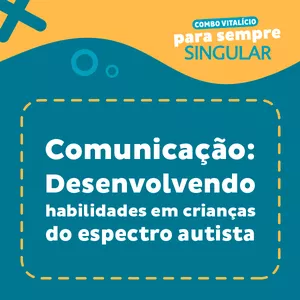 Imagem de capa para o Curso online [Comunicação: Desenvolvendo habilidades em crianças do espectro autista]