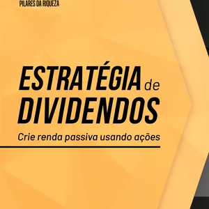 Imagem principal do produto ESTRATÉGIA DE DIVIDENDOS - CRIE RENDA PASSIVA USANDO AÇÕES