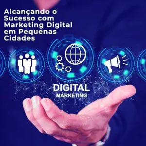 Imagem de capa para o Ebook Alcançando o Sucesso com Marketing Digital em Pequenas Cidades