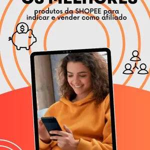 Imagem de capa para o Ebook Os melhores produtos da Shopee para indicar e vender