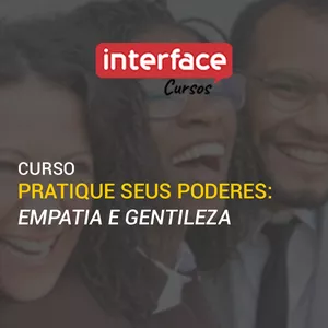 Imagem de capa para o Curso online Pratique seus poderes: empatia e gentileza