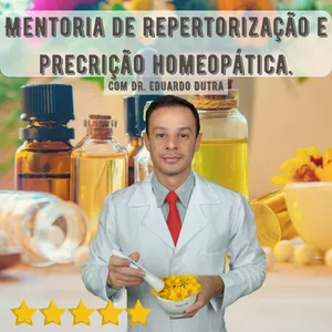 Imagem de capa para o Curso online Mentoria de Prescrição homeopática - Prof Eduardo Dutra.
