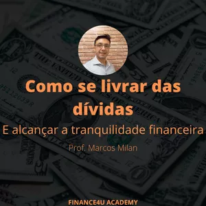 Curso Como se livrar das dívidas e alcançar a tranquilidade financeira