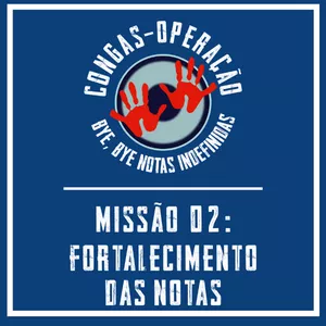 Imagem de capa para o Curso online CONGAS: Operação bye, bye notas Indefinidas - Missão 02