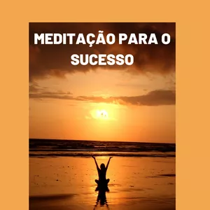 Imagem de capa para o Ebook MEDITAÇÃO PARA O SUCESSO