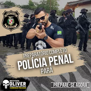 Imagem 👮‍♂️ POLÍCIA PENAL do Pará   👮‍♂️ PP-PA - Instituto Óliver 
