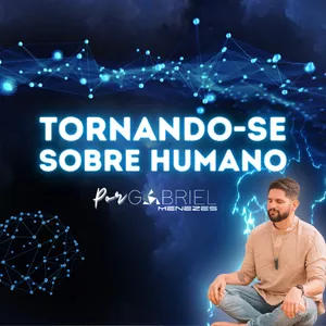 Imagem do curso Tornando-se Sobre Humano: Retiro Progressivo Online