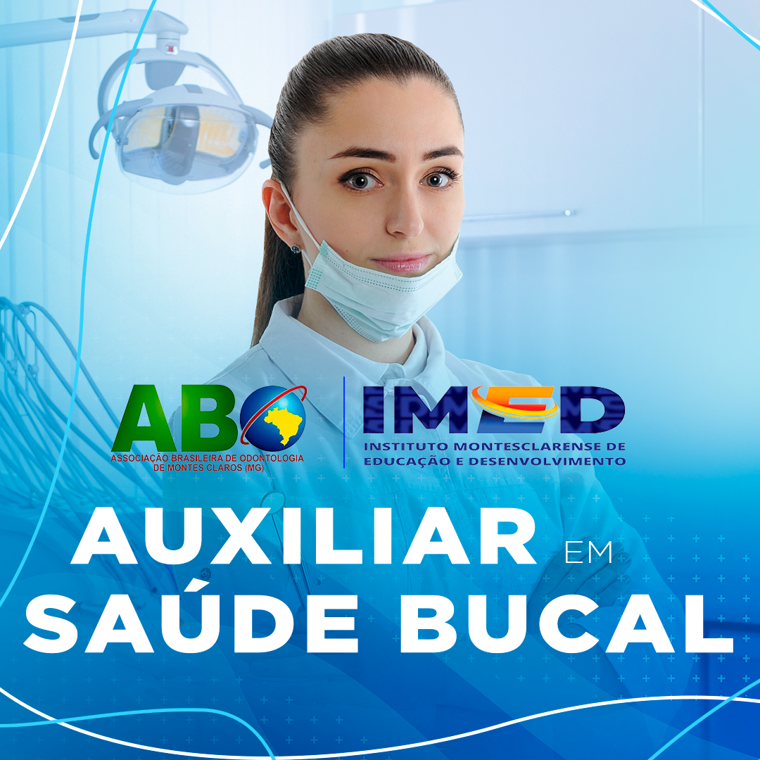 Auxiliar em Saúde Bucal - ASB ASSOCIAÇÃO BRASILEIRA DE ODONTOLOGIA - REGIONAL MONTES CLAROS Curso.blog.br
