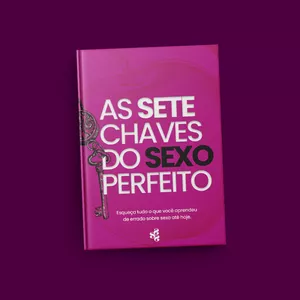 Imagem de capa para o Ebook As 7 Chaves do Sexo Perfeito (Guia Ilustrado)