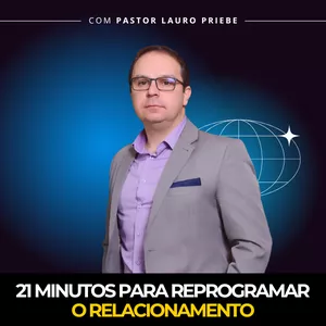 Imagem de capa para o Curso online 21 Minutos Para Reprogramar o Relacionamento