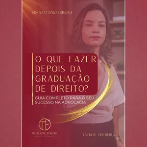 Imagem de capa para o Ebook O que fazer depois da Graduação de Direito? Guia completo para o seu sucesso na advocacia