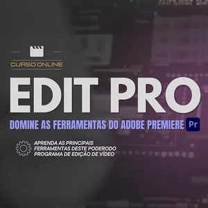 Imagem de capa para o Curso online Edit Pro - Domine as ferramentas do Adobe Premiere
