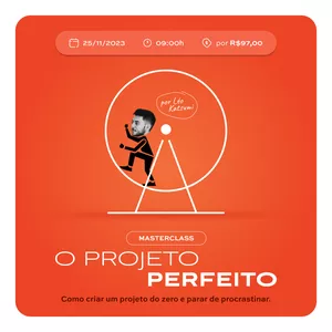 Imagem de capa para o Curso online MASTERCLASS: O PROJETO PERFEITO