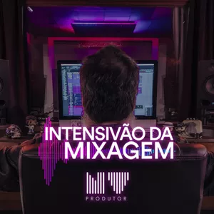 Imagem de capa para o Curso online INTENSIVÃO DA MIXAGEM
