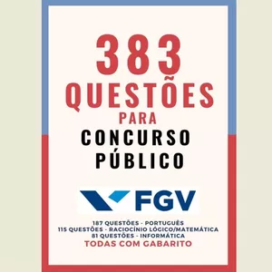 Imagem principal do produto 383 QUESTÕES COM GABARITO PARA CONCURSO PÚBLICO - FGV