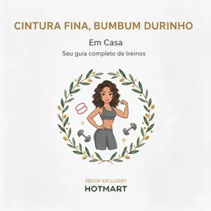 Imagem de capa para o Ebook Cintura Fina, Bumbum Durinho: Seu guia completo de treinos em casa