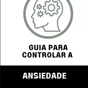 Imagem de capa para o Ebook Guia para controlar a Ansiedade 