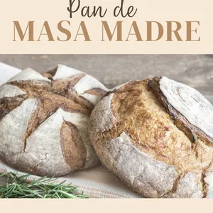 Imagen de portada para Ebook Pan de Masa Madre: El Arte de Hornear Pan Artesanal desde Cero + Plantilla para Seguimiento de Masa Madre