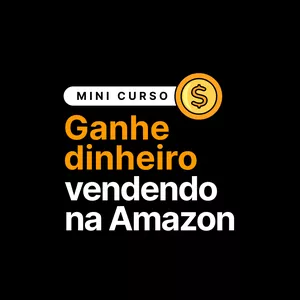 Imagem de capa para o Curso online Ganhe Dinheiro Vendendo na Amazon