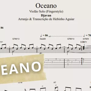 Imagem de capa para o Ebook Oceano - Djvan: Transcrição p/ Violão Solo c/ Tablatura + Partitura + Cifra.