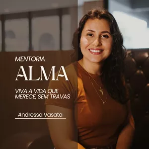Imagem de capa para o Curso online Mentoria Alma - Viva a vida que você merece, sem travas!