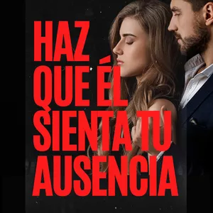 Imagen de portada para Ebook Haz Que Él Sienta Tu Ausencia