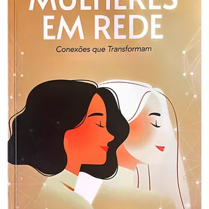 Imagem de capa para o Ebook Mulheres em Rede: Conectando Histórias, Transformando Vidas