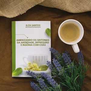 Imagem de capa para o Ebook Amenizando os sintomas da ansiedade, depressão e insônia com chás