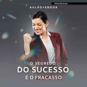 Imagem de capa para o Curso online Aulão+Ebook: O segredo do sucesso é o fracasso