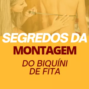 Imagem de capa para o Ebook SEGREDOS DA MONTAGEM DO BIQUINÍ DE FITA 