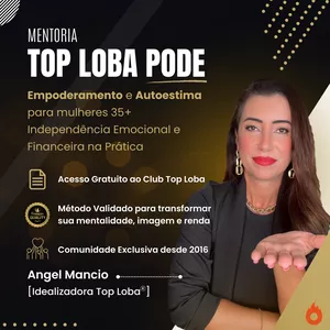 Imagem de capa para o Curso online MENTORIA TOP LOBA PODE (Acesso ao Club Top Loba por 1 ano)