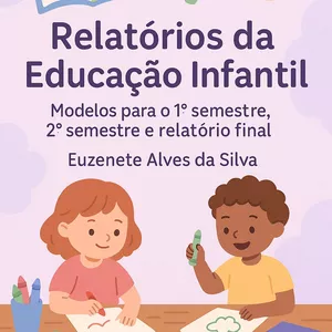 Imagem de capa para o Ebook E-BOOK: RELATÓRIOS DA EDUCAÇÃO INFANTIL                                                                              
