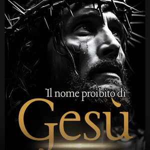 Cover image for Ebook Il Nome Proibito di Gesu - Il Segreto che la Chiesa Teme di Rivelare