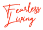 Fearless Living